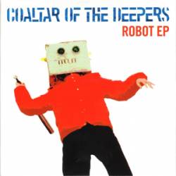 Coaltar Of The Deepers : Robot EP
